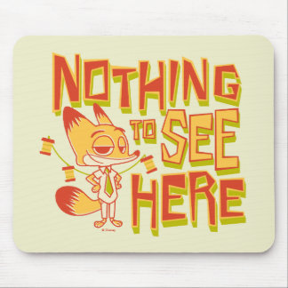 Nick Wilde - Nothing To See Here Mouse Pad