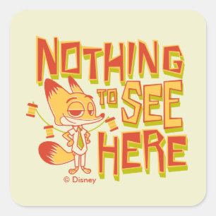 Nick Wilde - Nothing To See Here Square Sticker