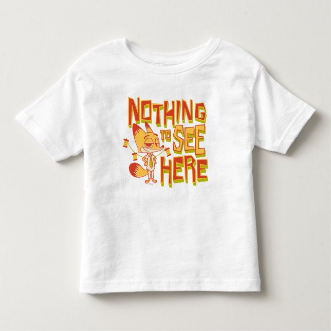 Nick Wilde - Nothing To See Here Toddler T-shirt (Front)
