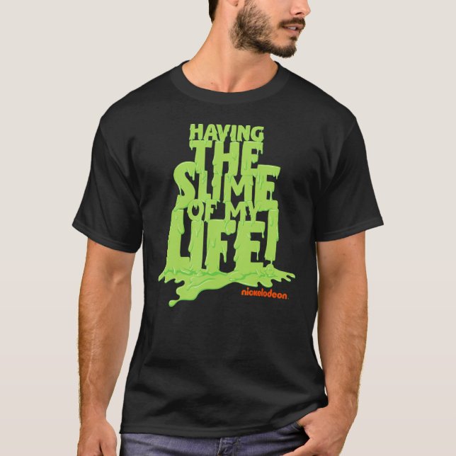 Nickelodeon Slime Having The Slime Of My Life T-Shirt (Front)