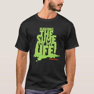 Nickelodeon Slime Having The Slime Of My Life T-Shirt