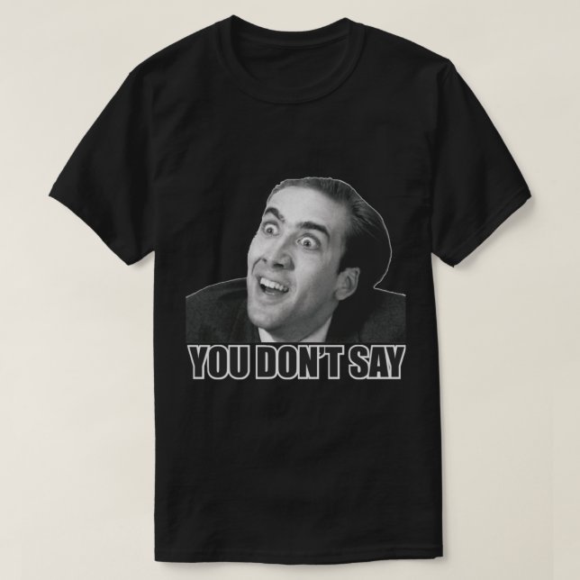 Nicolas Cage Meme Shirts   (Design Front)