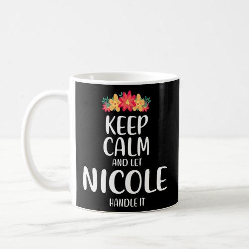 Nicole Keep Calm Personalized Name Memes Dad Jokes Coffee Mug