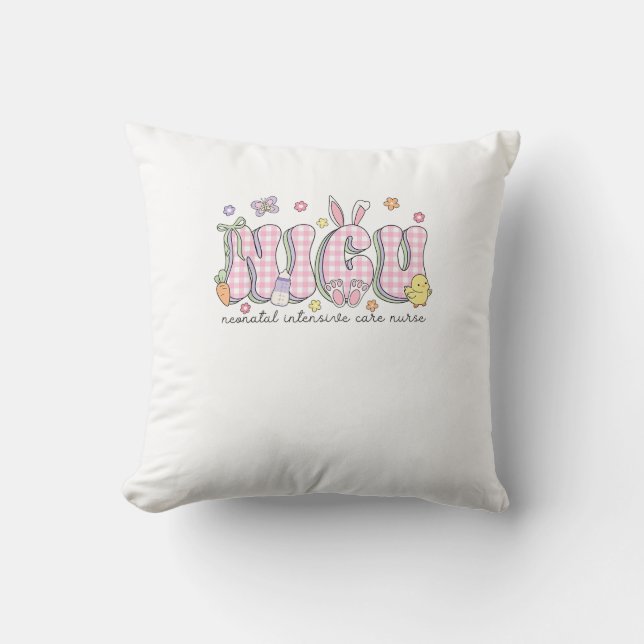 NICU Easter Neonatal Intensive Care Unit Nursing S Throw Pillow (Front)