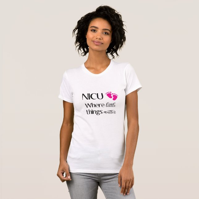 NICU Little things matter T-Shirt (Front Full)