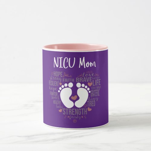 NICU Mom Preemie or NICU Awareness Coffee Mug