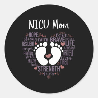 Nicu Mom Preemie Or Nicu Awareness Month For Mommy Classic Round Sticker