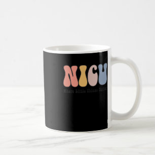 Nicu - Neonatal Intensive Care Unit - Where Coffee Mug