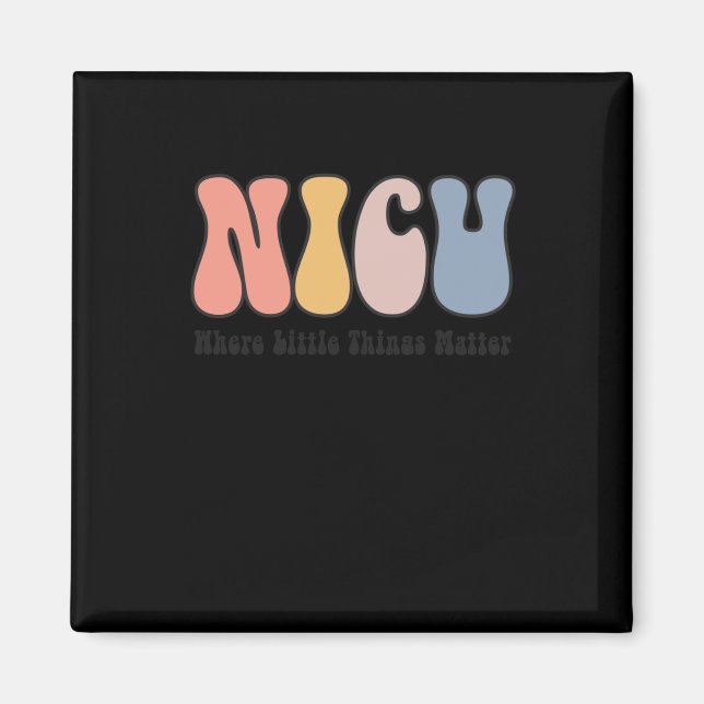 Nicu - Neonatal Intensive Care Unit - Where Magnet (Front)