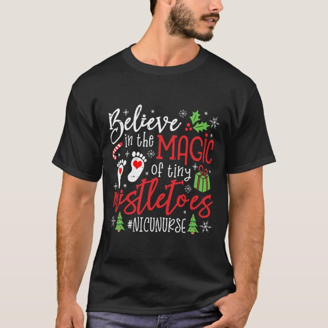 NICU Nurse Believin Magic Of Tiny Mistletoe T-Shirt (Front)