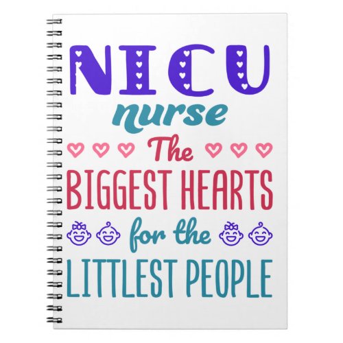 NICU Nurse Biggest Hearts for Littlest People Notebook