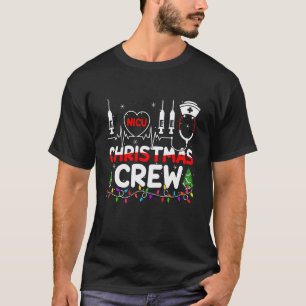 NICU Nurse Christmas Crew Nurse Medical Nursing Xm T-Shirt
