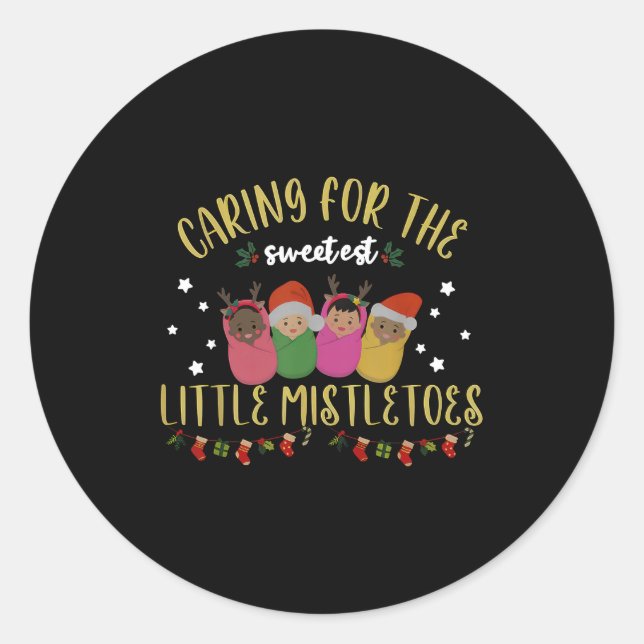 Nicu Nurse Christmas Sweetest Mistletoes Mother Ba Classic Round Sticker (Front)