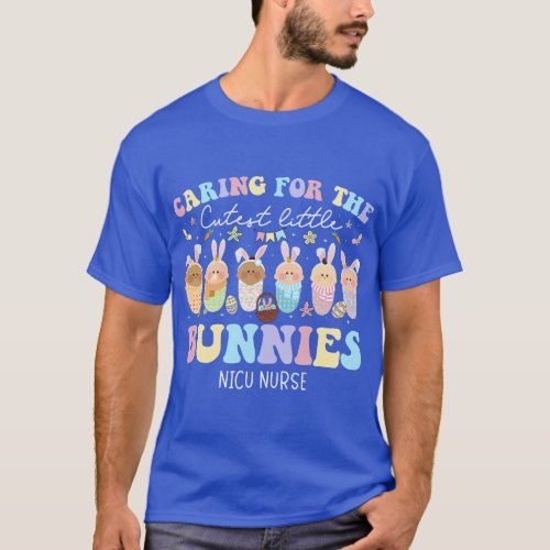 NICU Nurse Easter Day ing For The Cutest Bunnies b T_Shirt