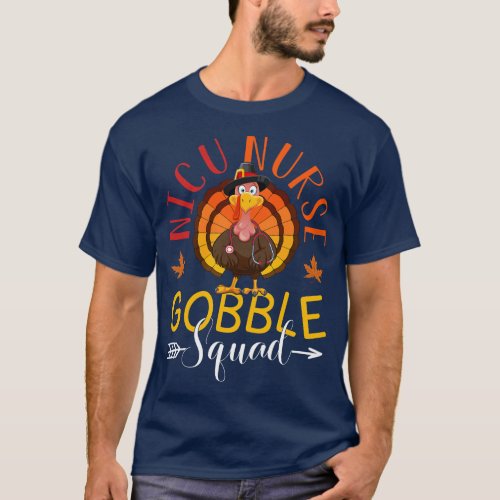 NICU Nurse Gobble Squad Nurse Thanksgiving Turkey  T_Shirt