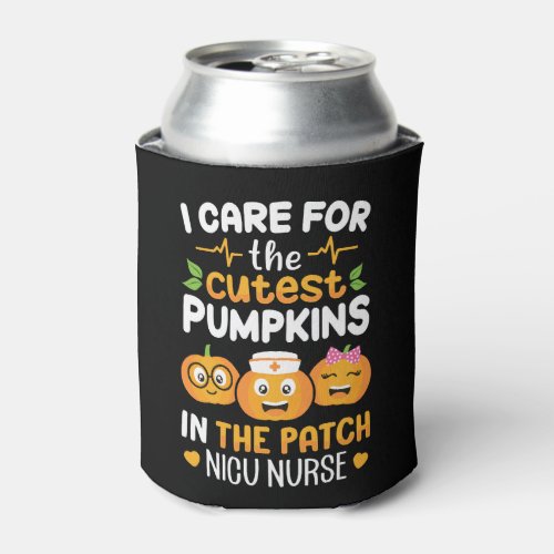 Nicu Nurse Halloween Care Cutest Pumpkins In Patch Can Cooler