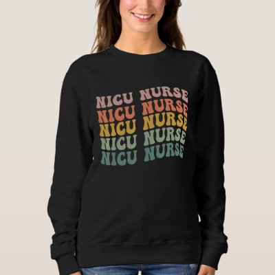 NICU Nurse ICU Neonatal Retro Nursing Team Tiny Hu Sweatshirt