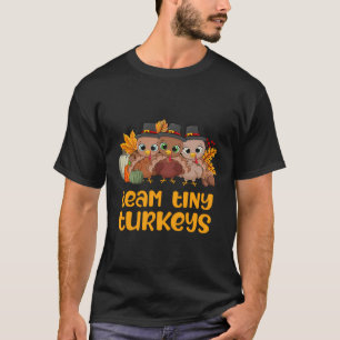 Nicu Nurse Icu Neonatal Team Tiny Turkeys Fall Tha T-Shirt