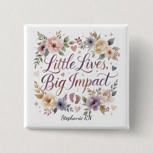 NICU Nurse Little Lives Big Impact Watercolor Button