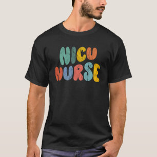 Nicu Nurse Week Groovy Appreciation Day For Women T-Shirt