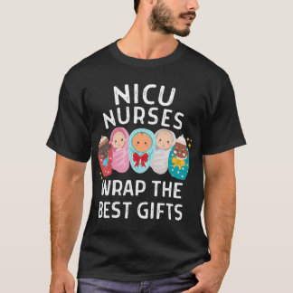 Nicu Nurses Wrap The Best Gifts Neonatal Intensive T-Shirt