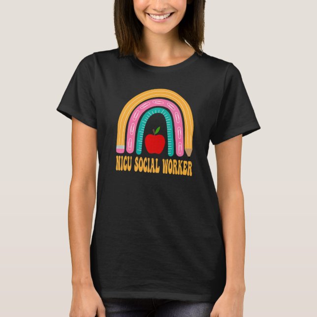 Nicu Social Worker Rainbow Cute Back To School App T-Shirt (Front)