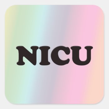 Nicu Square Sticker by medical_gifts at Zazzle