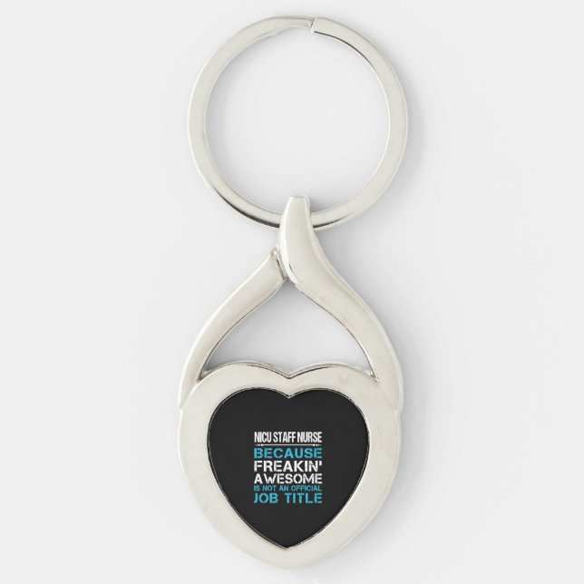 Nicu Staff Nurse T Shirt - Freaking Awesome Gift I Keychain (Front)