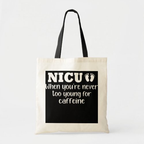 Nicu When You Are Never Too Young For Caffeine Tote Bag