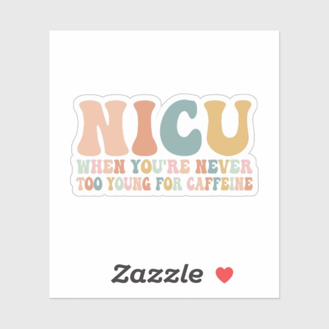 Nicu Where Youre Never Too Young For Caffeine Sticker (Sheet)