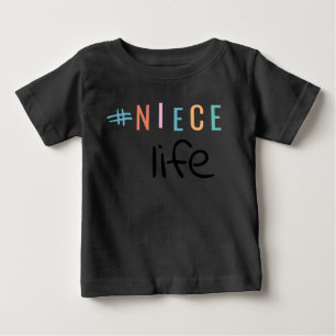 #niece Life Baby T-Shirt