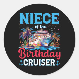Niece Of The Birthday Cruiser Funny Cruise Birthda Classic Round Sticker