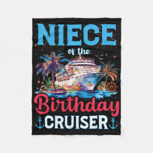 Niece Of The Birthday Cruiser Funny Cruise Birthda Fleece Blanket