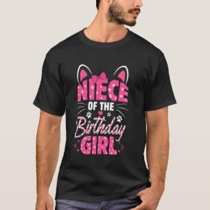 Niece Of The Birthday Girl Cat Kitty Family Matchi T-Shirt