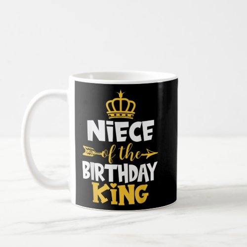 Niece Of The Birthday King Bday Idea For Uncle  Coffee Mug