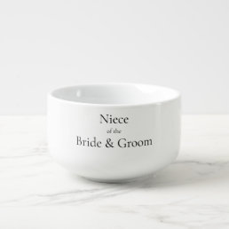 Niece of the Bride &amp; Groom Soup Mug