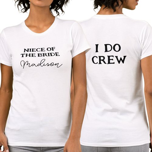 Niece Of The Bride  I Do Crew White T_Shirt