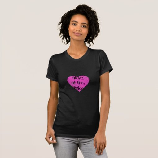 Niece of the Bride T-Shirt | Zazzle