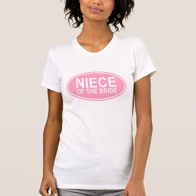 Niece of the Bride Wedding Oval Pink T-Shirt (Front)