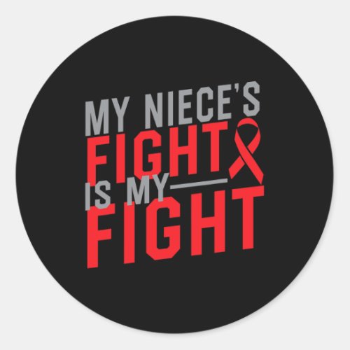 Nieces Fight Is My Fight Blood Cancer Awareness 2 Classic Round Sticker