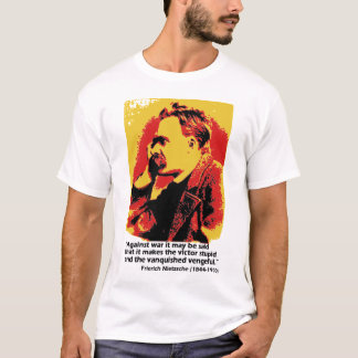 Nietsche on war T-Shirt