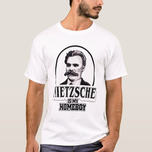 Nietzsche Is My Homeboy   atheist shirt