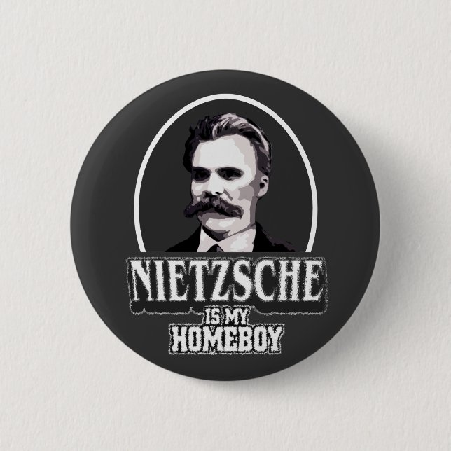 Nietzsche Is My Homeboy Button (Front)
