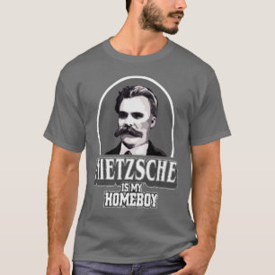 Nietzsche Is My Homeboy T-Shirt