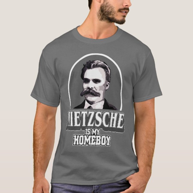 Nietzsche Is My Homeboy T-Shirt (Front)