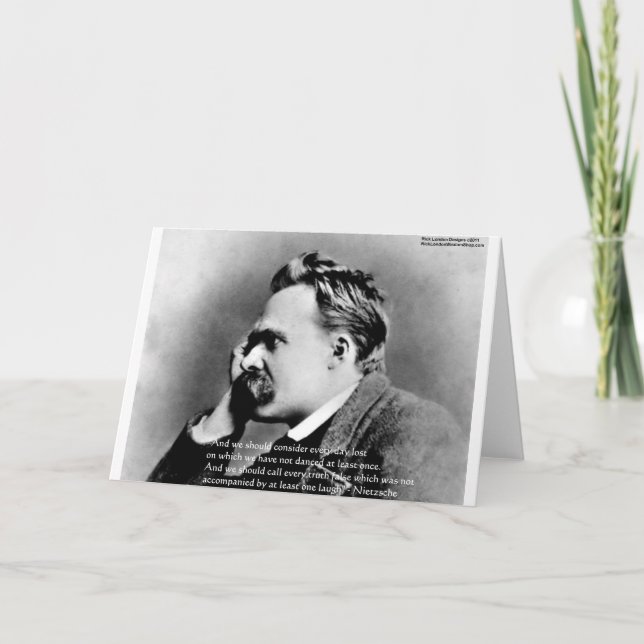 Nietzsche "Laugh" Wisdom Quote Gifts Tees & Cards (Front)