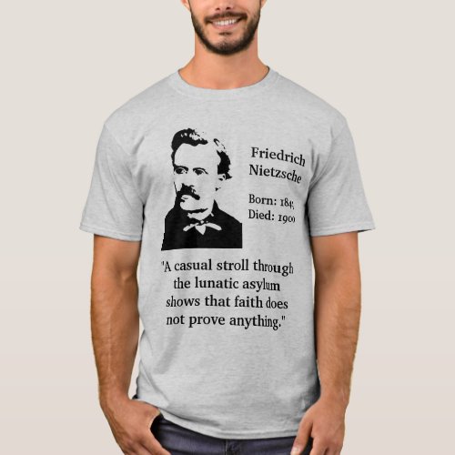 Nietzsche Lunatic Asylum Quote T_Shirt