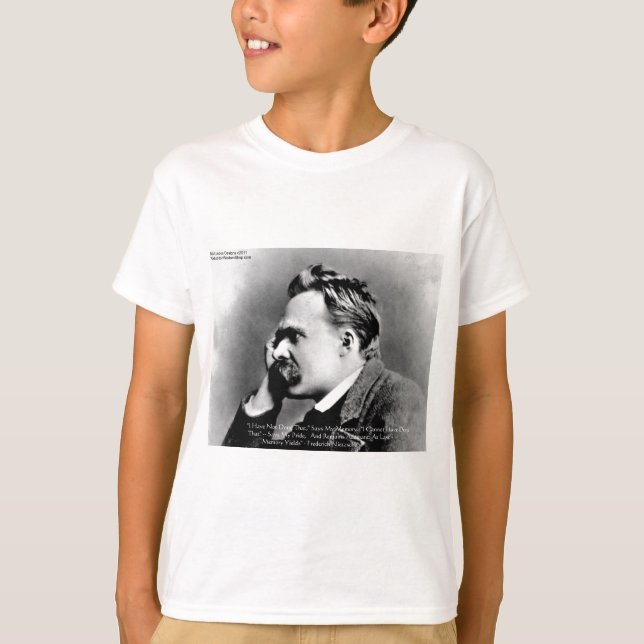 Nietzsche "Pride Vs Memory" Wisdom Quote Gifts/Tee T-Shirt (Front)