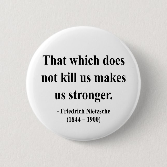 Nietzsche Quote 5a Pinback Button (Front)