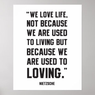 Nietzsche Quote - Love Life Poster